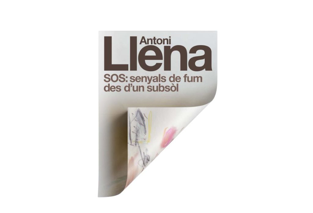 ANTONI LLENA. SOS: SENYALS DE FUM DES D'UN SUBSÒL