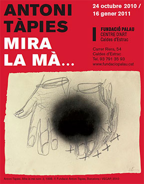 ANTONI TÀPIES. MIRA LA MÀ...